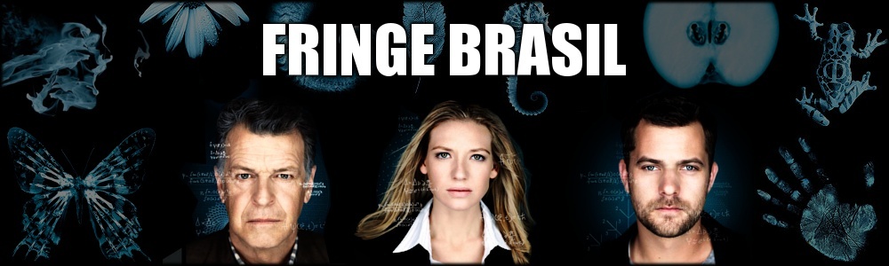 FringeBrasil :: O seu Portal sobre Fringe!